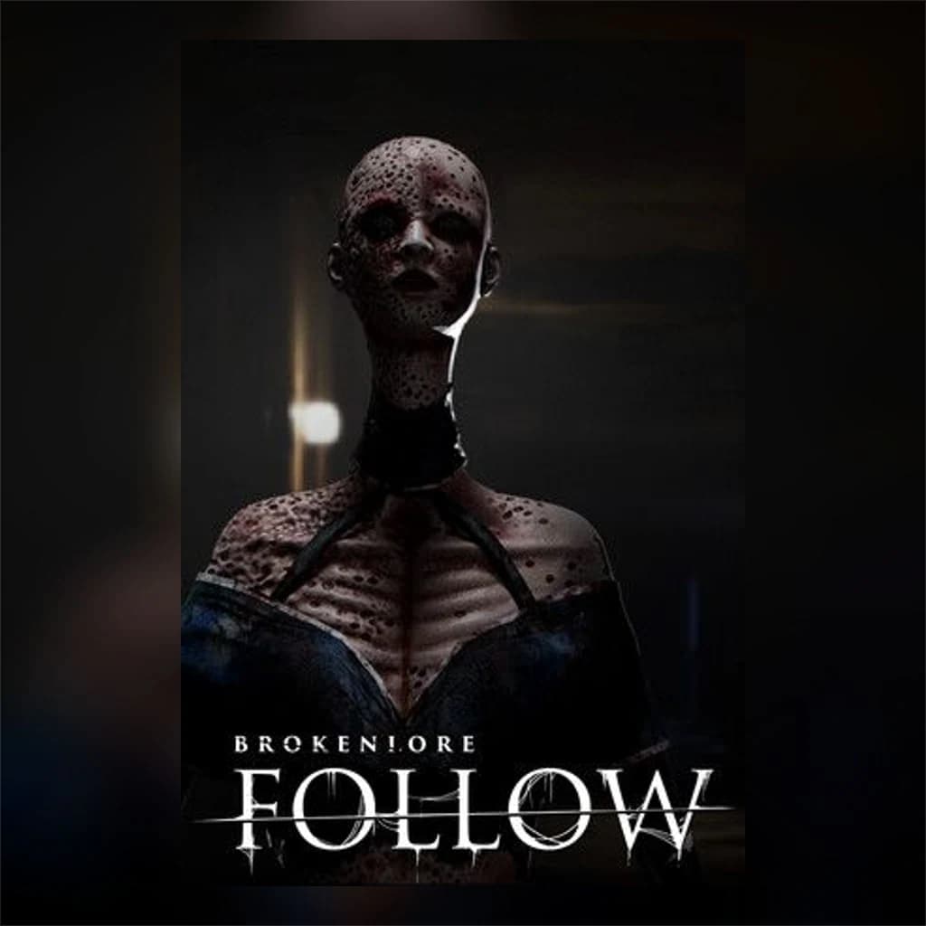 BrokenLore: FOLLOW