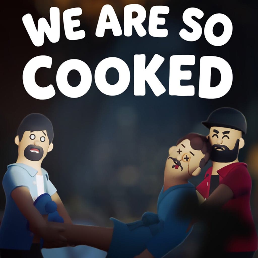 We Are So Cooked