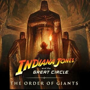 Indiana Jones and the Great Circle: The Order Of Giants