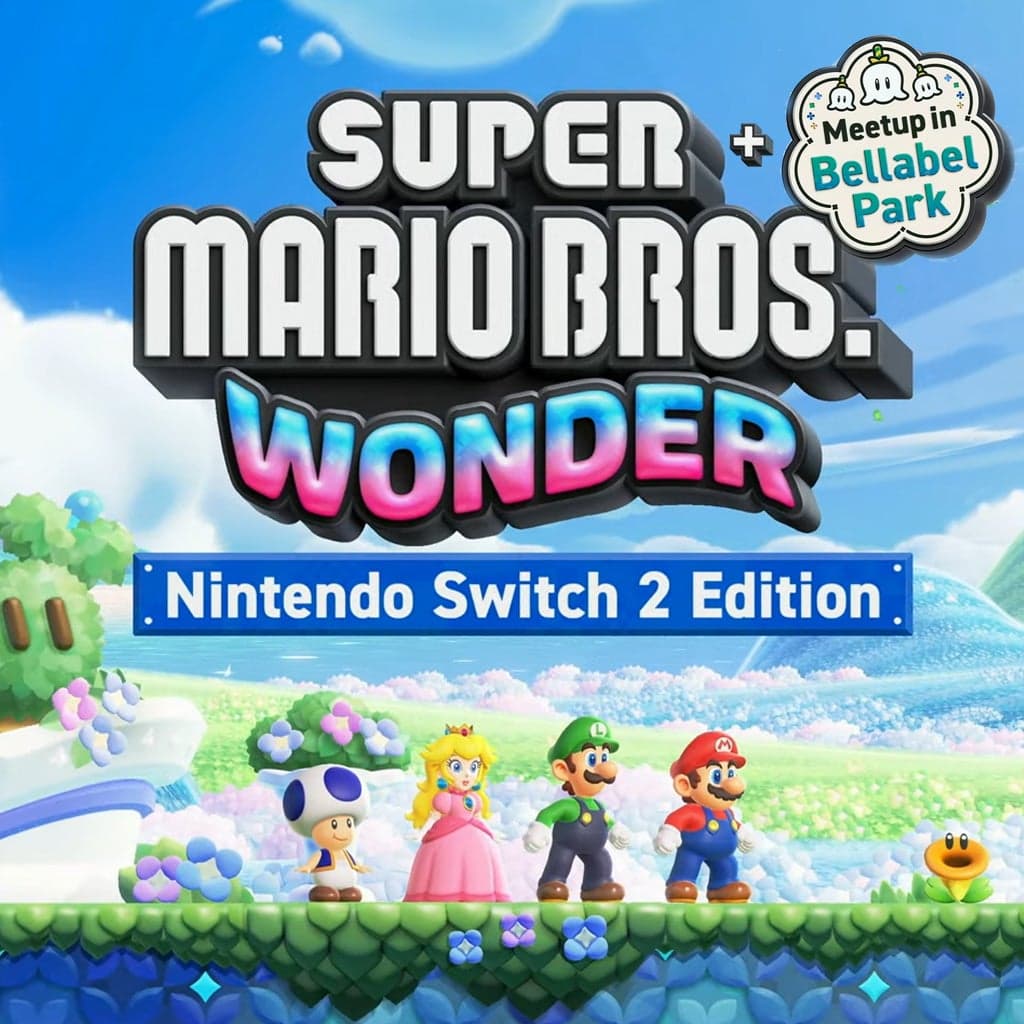 Super Mario Bros. Wonder – Nintendo Switch 2 Edition + Meetup in Bellabel Park